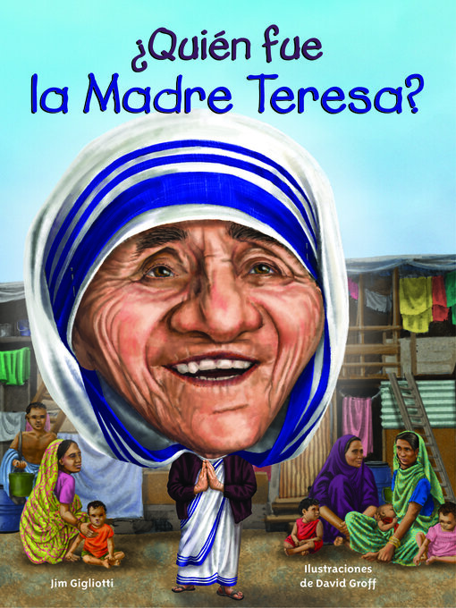 Title details for ¿Quién fue la Madre Teresa? by Jim Gigliotti - Available